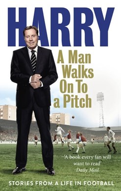 Man Walks On To A Pitch  P/B by Harry Redknapp