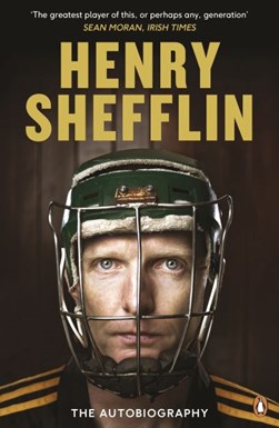 The autobiography by Henry Shefflin