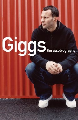 Giggs  P/B The Autobiography by Ryan Giggs