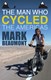 The man who cycled the Americas by Mark Beaumont