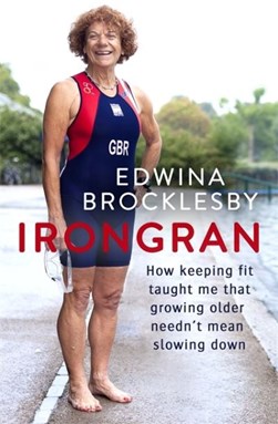 Irongran by Edwina Brocklesby