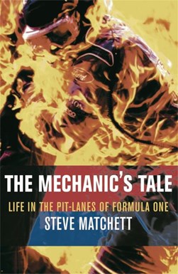 The mechanic's tale by Steve Matchett
