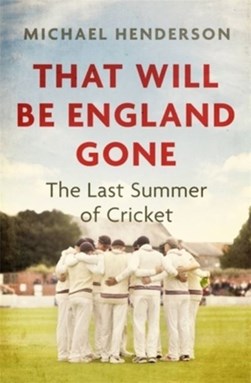 That will be England gone by Michael Henderson