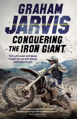 Conquering the iron giant by Graham Jarvis