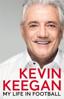 My Life In Football TPB by Kevin Keegan