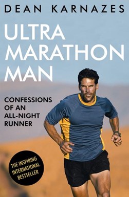 Ultramarathon man by Dean Karnazes