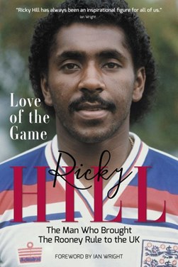 Love of the game by Ricky Hill