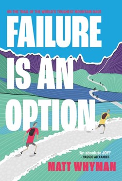 Failure is an option by Matt Whyman