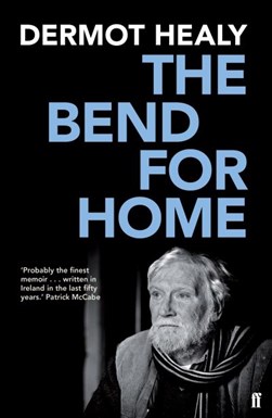 Bend For Home P/B by Dermot Healy