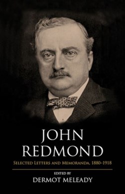 John Redmond by John Edward Redmond