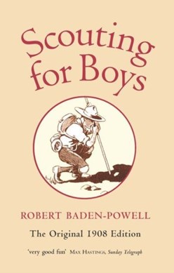 Scouting for boys by Robert Stephenson Smyth Baden-Powell Baden-Powell of Gilwell