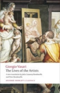 Lives Of The Artists (Oxford)  P/B by Giorgio Vasari