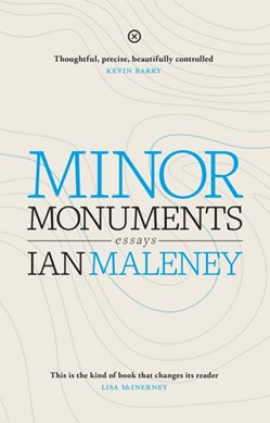 Minor monuments by Ian Maleney