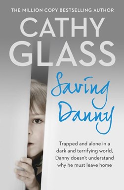 Saving Danny P/B (FS) by Cathy Glass