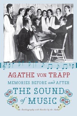 Memories before and after The sound of music by Agathe Trapp