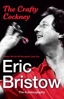 Eric Bristow The Autobiography  P/B by Eric Bristow