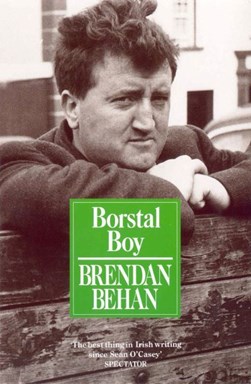 Borstal Boy by Brendan Behan