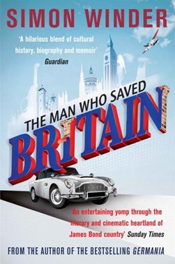 The man who saved Britain by Simon Winder