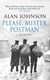 Please, Mister Postman by Alan Johnson