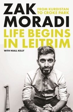 Life begins in Leitrim by Zak Moradi