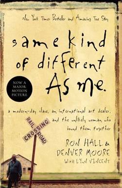 Same kind of different as me by Ron Hall