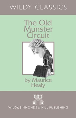 The old Munster Circuit by Maurice Healy