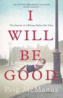 I will be good by Peig McManus