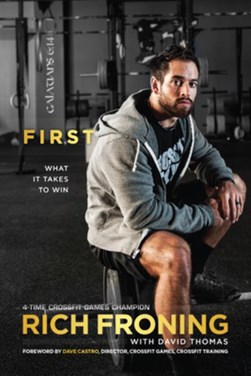 First by Rich Froning