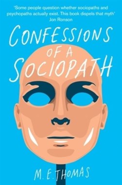 Confessions of a Sociopath P/B by M. E. Thomas