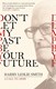 Don't let my past be your future by Harry Leslie Smith