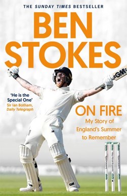 On fire by Ben Stokes