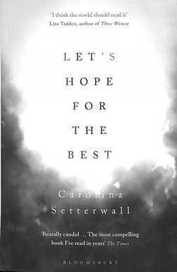 Lets Hope For The Best P/B by Carolina Setterwall