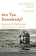 Are You Somebody Commemorative Edition P/B by Nuala O'Faolain