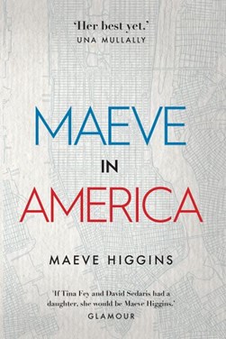 Maeve in America P/B by Maeve Higgins