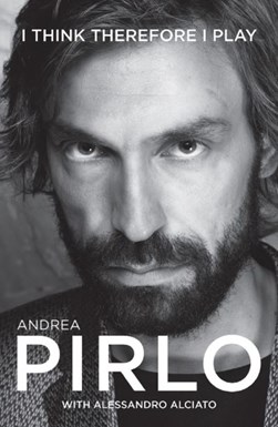 I think therefore I play by Andrea Pirlo