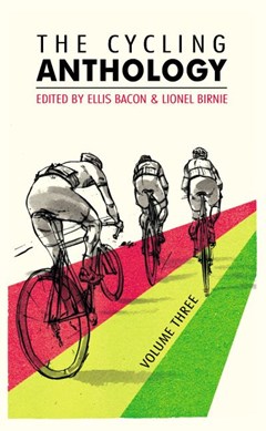 The cycling anthology. Volume three by 