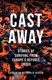 Cast away by Charlotte McDonald-Gibson
