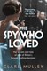 The spy who loved by Clare Mulley