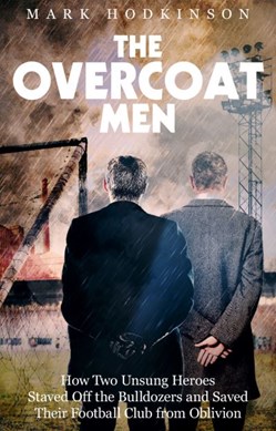 The overcoat men by Mark Hodkinson