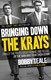 Bringing down the Krays by Bobby Teale