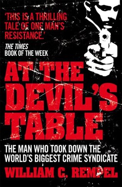 At the devil's table by William C. Rempel