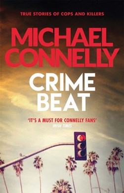 Crime beat by Michael Connelly