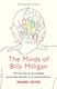 The minds of Billy Milligan by Daniel Keyes