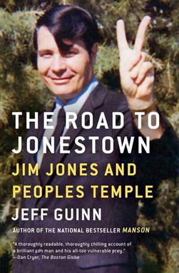 The road to Jonestown by Jeff Guinn