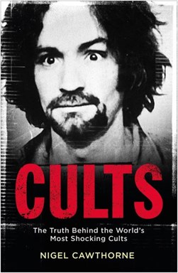 Cults by Nigel Cawthorne