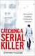 Catching a serial killer by Stephen Fulcher