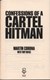 Confessions of a cartel hitman by Martin Corona