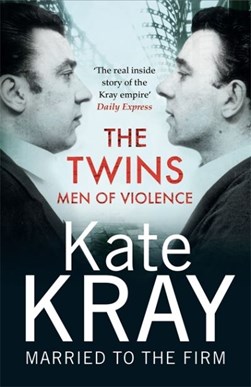 Twins Men Of Violence P/B by Kate Kray