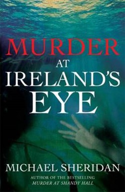 The murder at Ireland's eye by Michael Sheridan