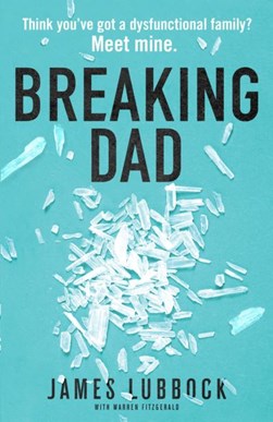 Breaking dad by James Lubbock